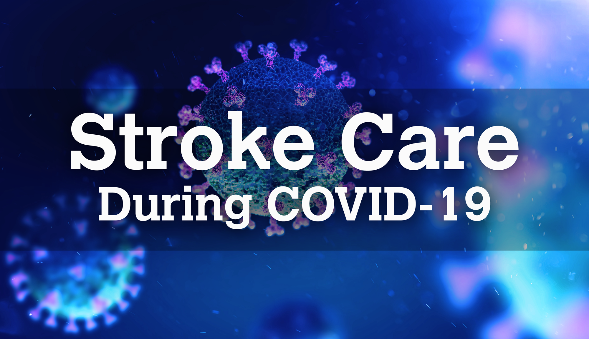 Stroke care during COVID-19